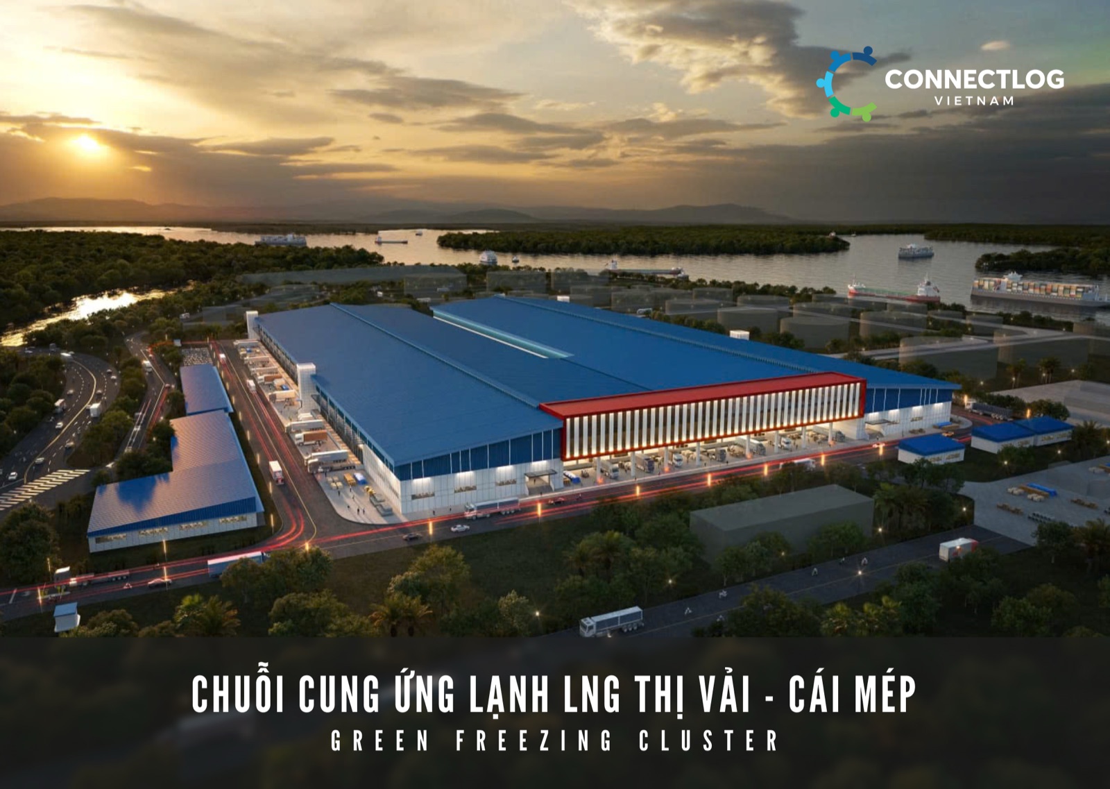 Phối cảnh cụm kho lạnh xanh Phối cảnh cụm kho lạnh xanh ConnectLog tại Thị Vải - Cái Mép